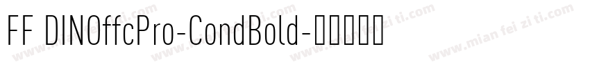 FF DINOffcPro-CondBold字体转换